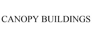 CANOPY BUILDINGS trademark