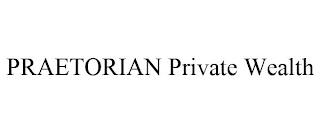 PRAETORIAN PRIVATE WEALTH trademark