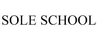 SOLE SCHOOL trademark