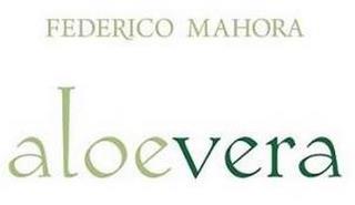 FEDERICO MAHORA ALOEVERA trademark