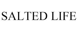 SALTED LIFE trademark