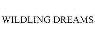 WILDLING DREAMS trademark