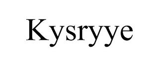 KYSRYYE trademark