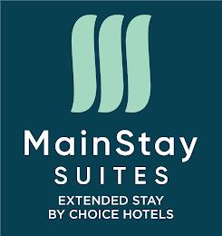 MAINSTAY SUITES EXTENDED STAY BY CHOICE HOTELS trademark