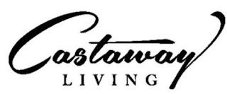 CASTAWAY LIVING trademark