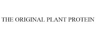 THE ORIGINAL PLANT PROTEIN trademark