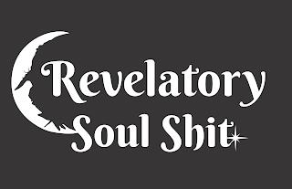 REVELATORY SOUL SHIT trademark