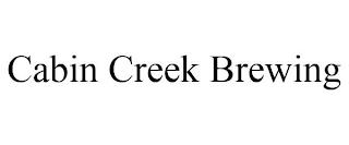 CABIN CREEK BREWING trademark