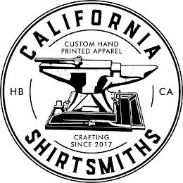 CALIFORNIA SHIRTSMITHS CUSTOM HAND PRINTED APPAREL CRAFTING SINCE 2017 HB CA trademark