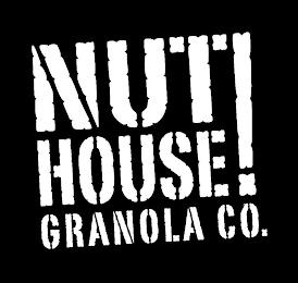 NUT HOUSE! GRANOLA CO. trademark