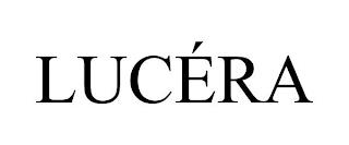 LUCÉRA trademark