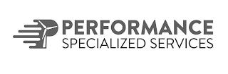 PERFORMANCE SPECIALIZED SERVICES trademark