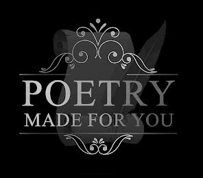 POETRY MADE FOR YOU trademark