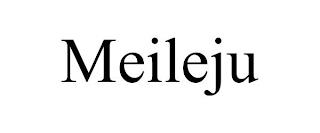 MEILEJU trademark