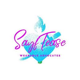 SAYFTEASE WEARABLE ADVOCATES trademark