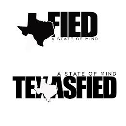 TEXASFIED A STATE OF MIND trademark