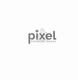 PIXEL FINANCIAL GROUP trademark