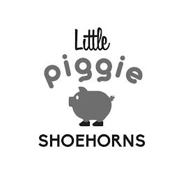 LITTLE PIGGIE SHOEHORNS trademark