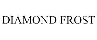 DIAMOND FROST trademark