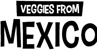 VEGGIES FROM MEXICO trademark