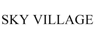 SKY VILLAGE trademark