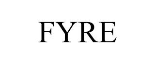 FYRE trademark