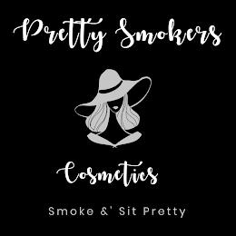 PRETTY SMOKERS COSMETICS SMOKE & 'SIT PRETTY trademark