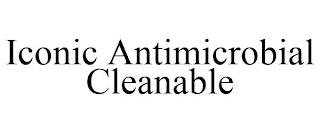 ICONIC ANTIMICROBIAL CLEANABLE trademark