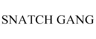 SNATCH GANG trademark