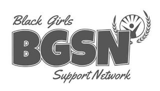 BLACK GIRLS SUPPORT NETWORK - BGSN trademark