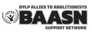 BYLP ALLIES TO ABOLITIONISTS SUPPORT NETWORK BAASN trademark