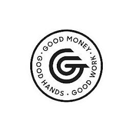 G GOOD MONEY GOOD HANDS GOOD WORK trademark