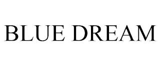 BLUE DREAM trademark