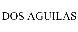 DOS AGUILAS trademark