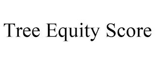 TREE EQUITY SCORE trademark