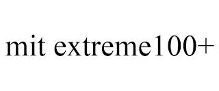 MIT EXTREME100+ trademark