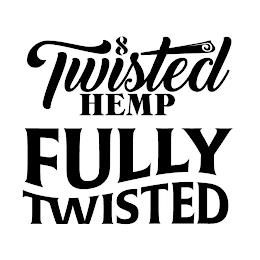 TWISTED HEMP FULLY TWISTED trademark