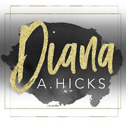 DIANA A. HICKS trademark