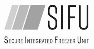 SIFU SECURE INTEGRATED FREEZER UNIT trademark