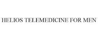 HELIOS TELEMEDICINE FOR MEN trademark