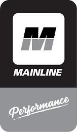 M MAINLINE PERFORMANCE trademark