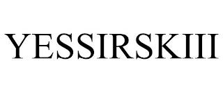 YESSIRSKIII trademark