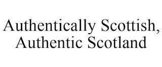 AUTHENTICALLY SCOTTISH, AUTHENTIC SCOTLAND trademark