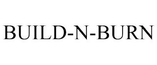 BUILD-N-BURN trademark