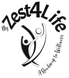 MY ZEST4LIFE A ROADMAP TO WELLNESS trademark