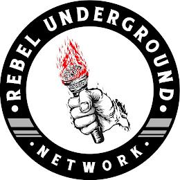 ·REBEL UNDERGROUND· ·NETWORK· trademark