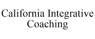 CALIFORNIA INTEGRATIVE COACHING trademark