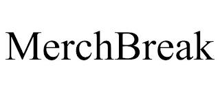 MERCHBREAK trademark