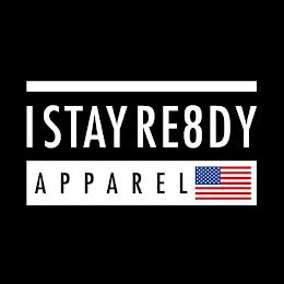 I STAY RE8DY APPAREL trademark