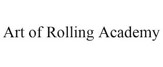 ART OF ROLLING ACADEMY trademark